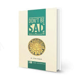 Don't Be Sad hardcover book front cover by Dr. 'Aidh al-Qarnī